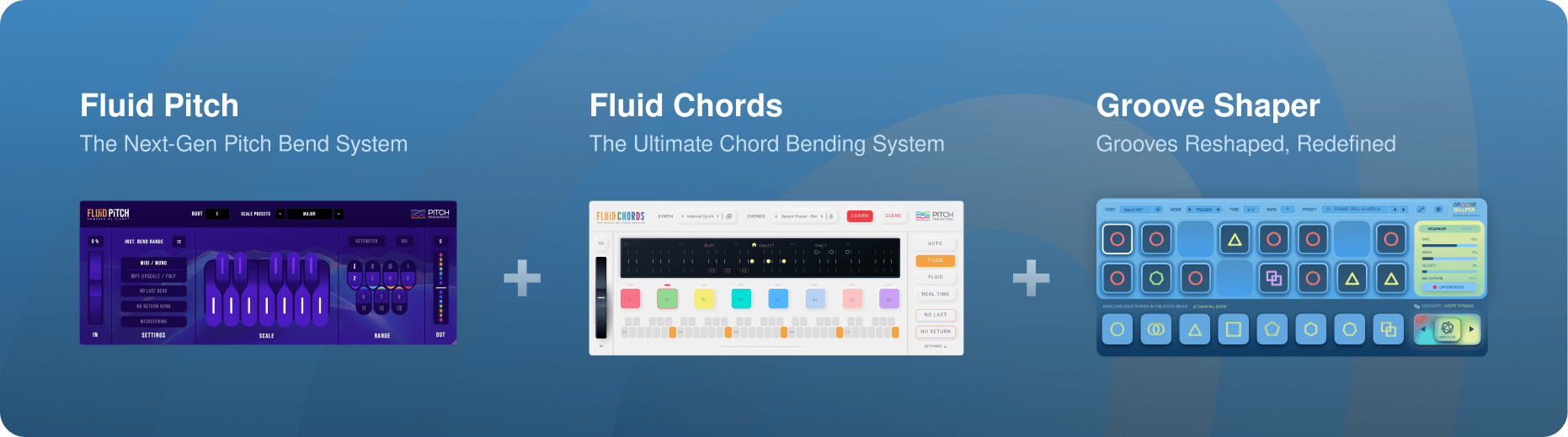 Fluid Chords + Groove Shaper + Fluid Pitch